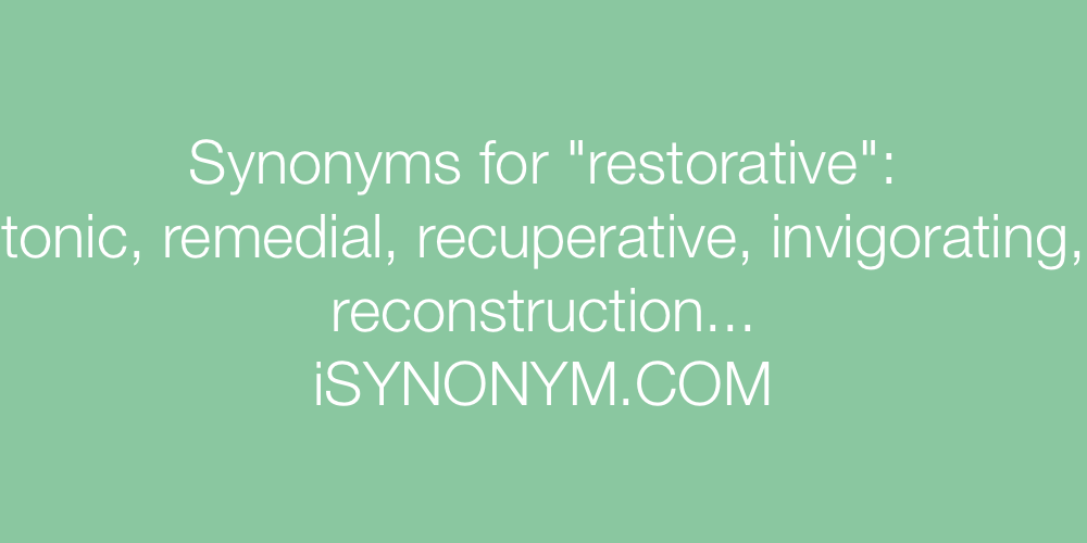 Synonyms restorative