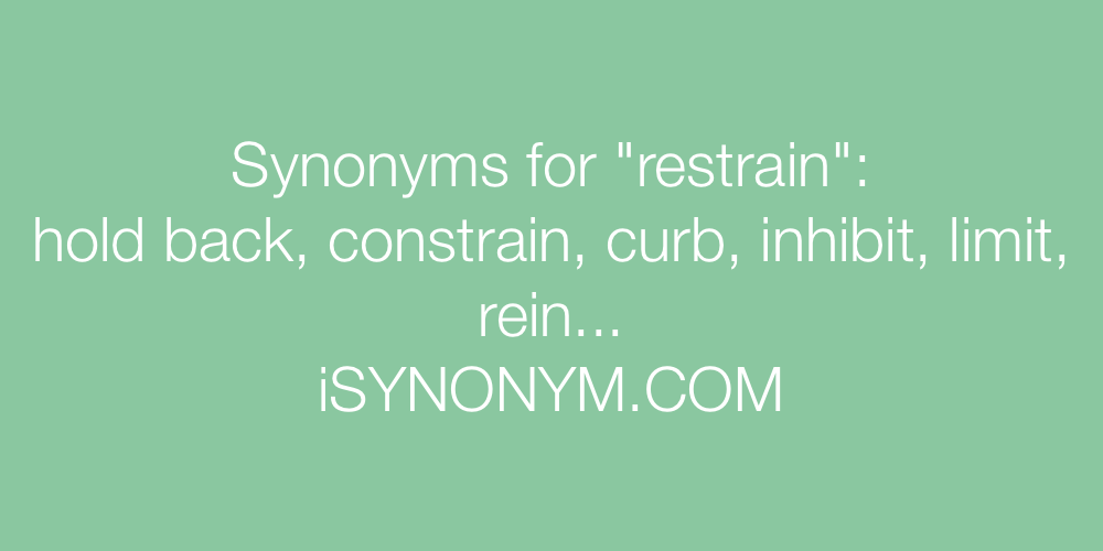 Synonyms restrain