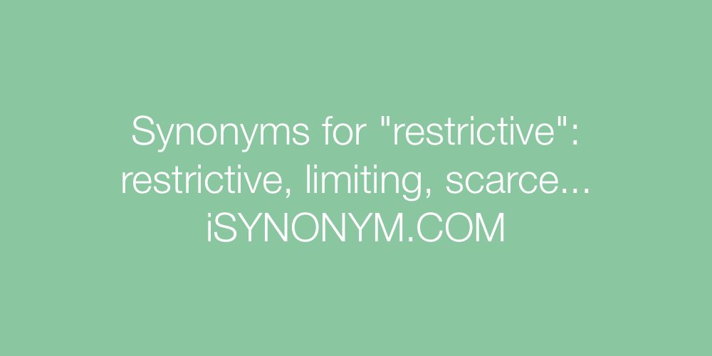 Synonyms restrictive
