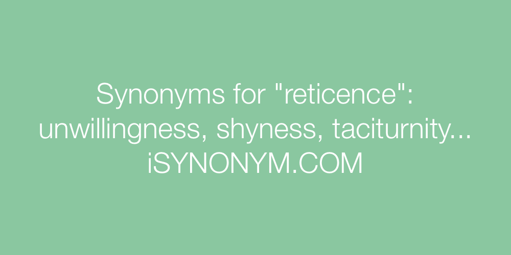 Synonyms reticence