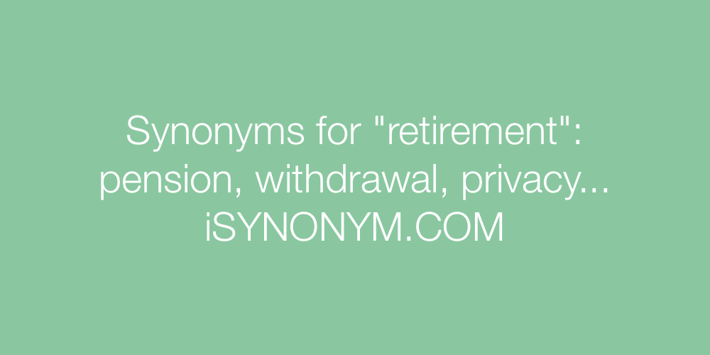 Synonyms retirement