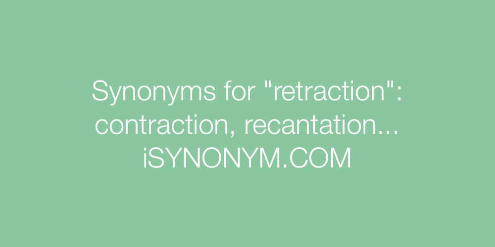 Synonyms retraction
