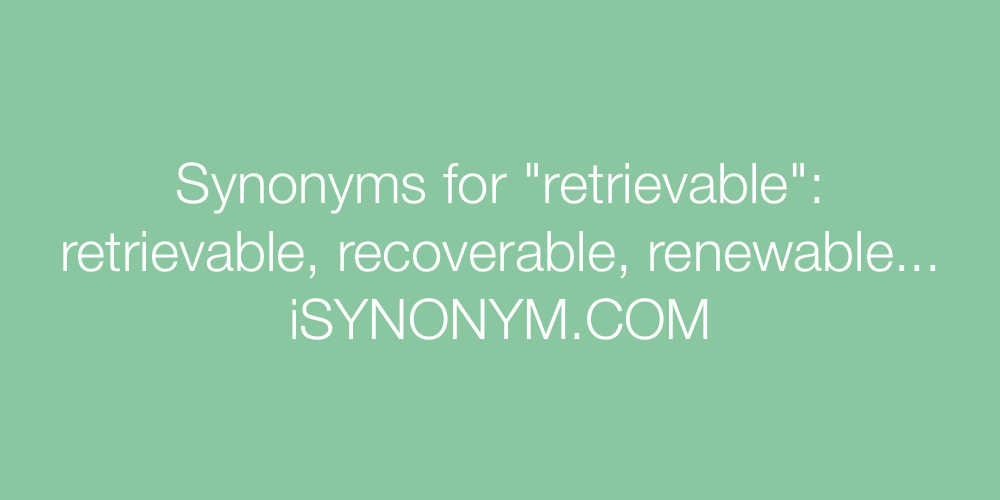 Synonyms retrievable