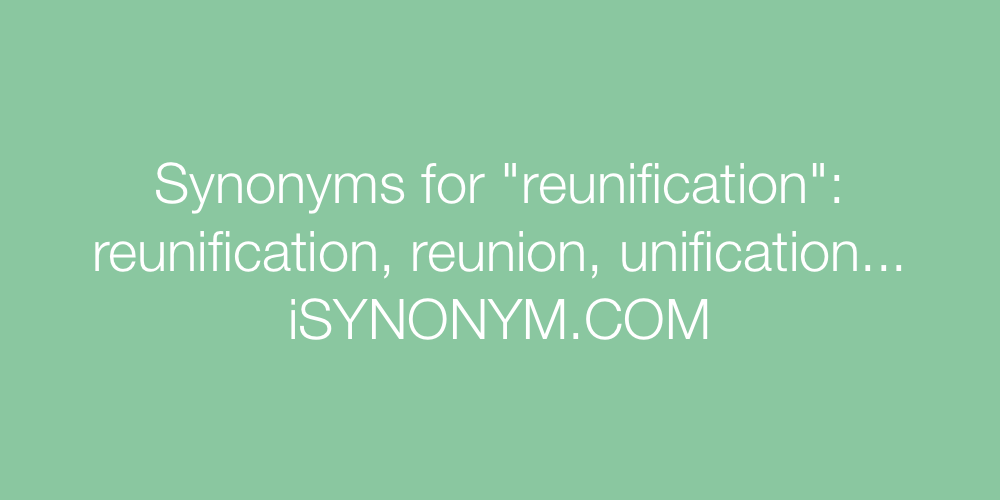 Synonyms reunification