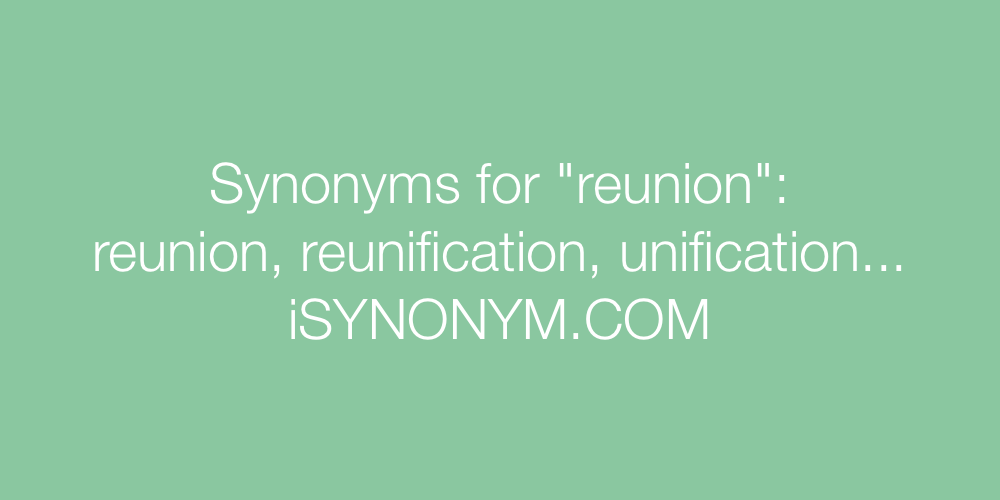 Synonyms reunion