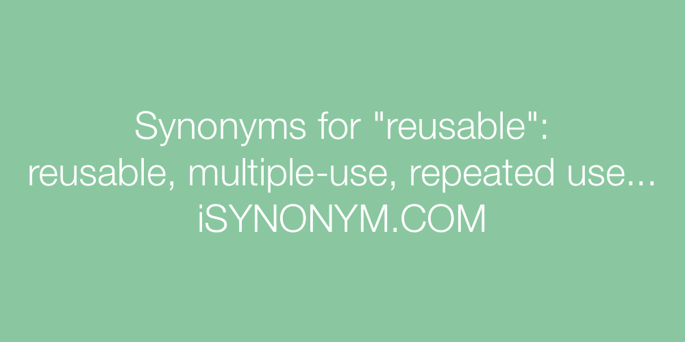 Synonyms reusable