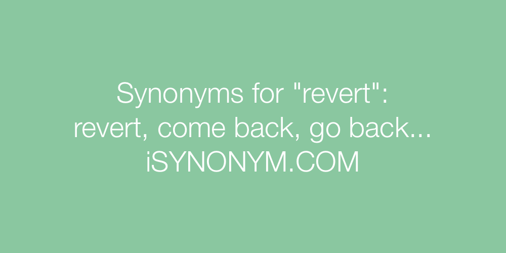 Synonyms revert