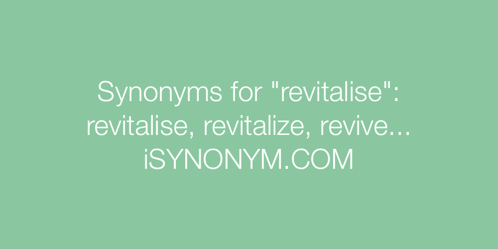 Synonyms revitalise