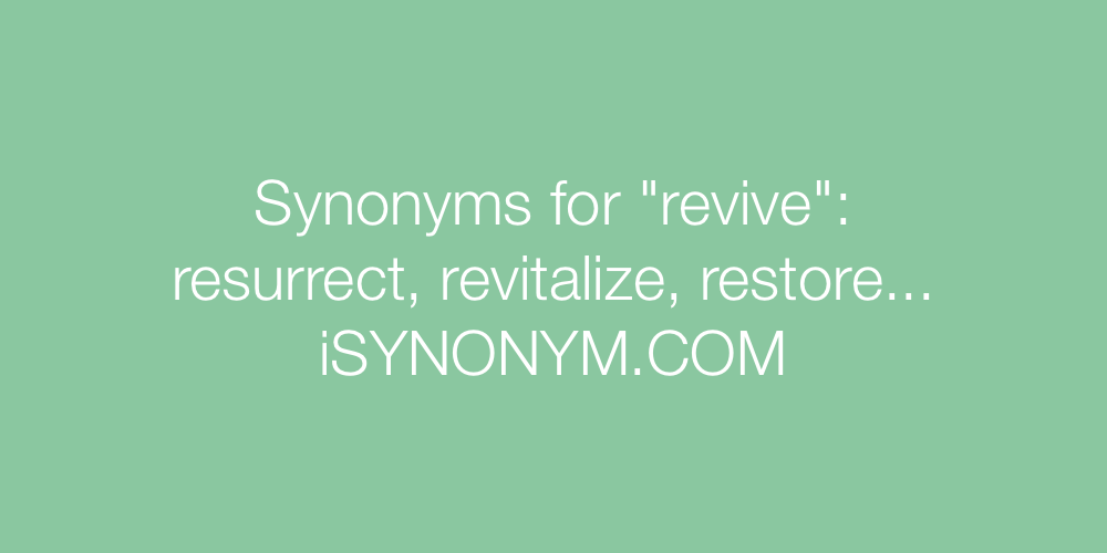 Synonyms revive