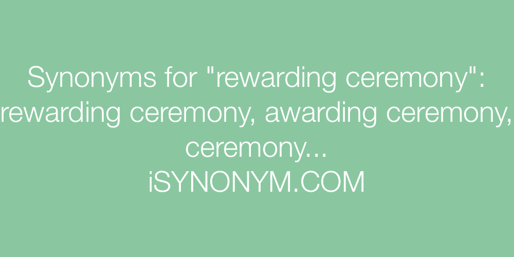 Synonyms rewarding ceremony