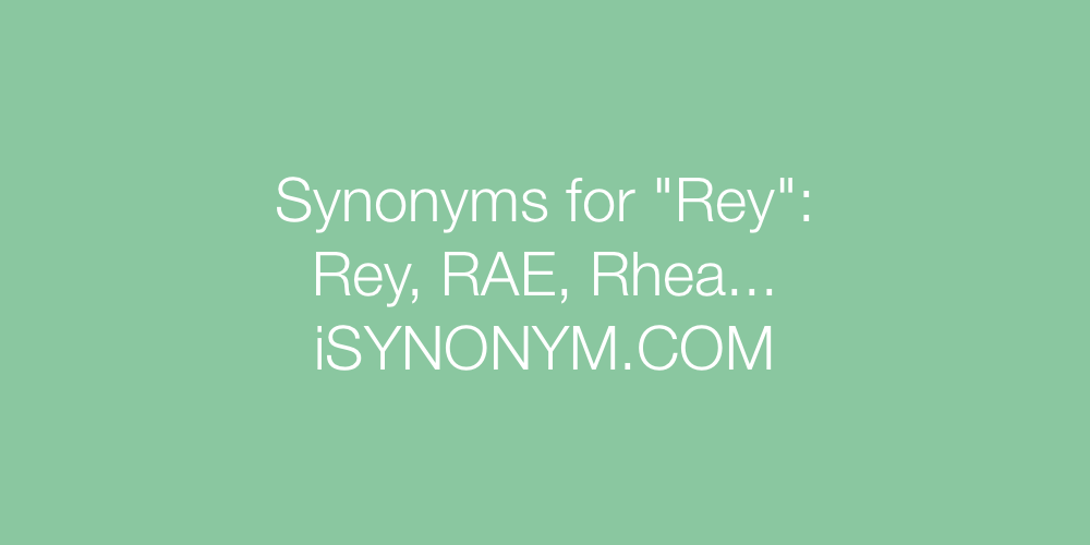 Synonyms Rey