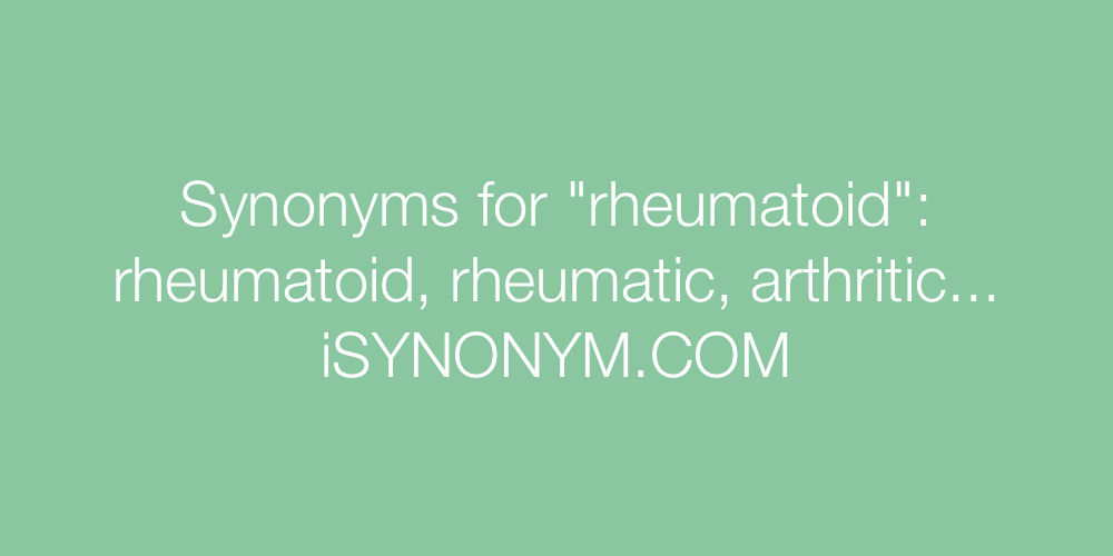 Synonyms rheumatoid