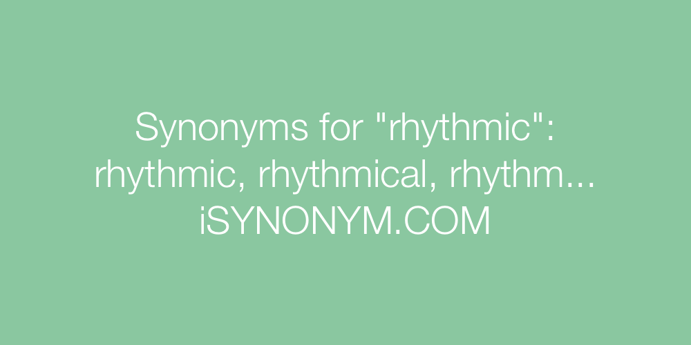 Synonyms rhythmic