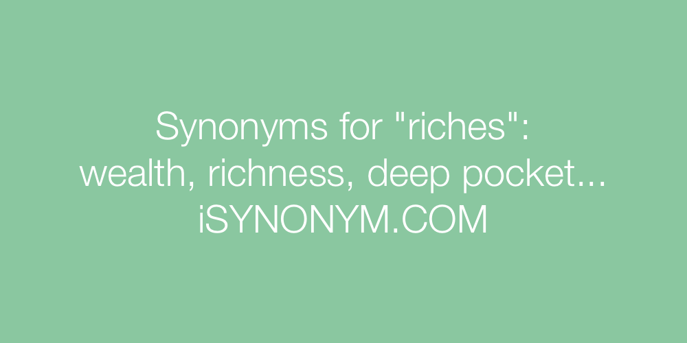 Synonyms riches