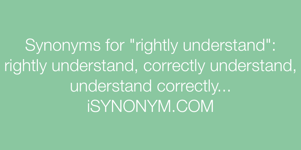 Synonyms rightly understand