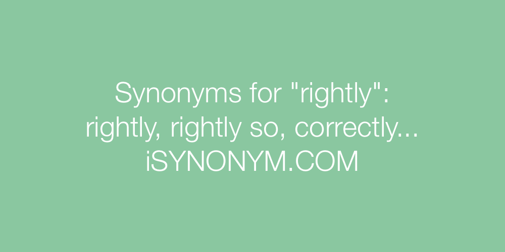 Synonyms rightly