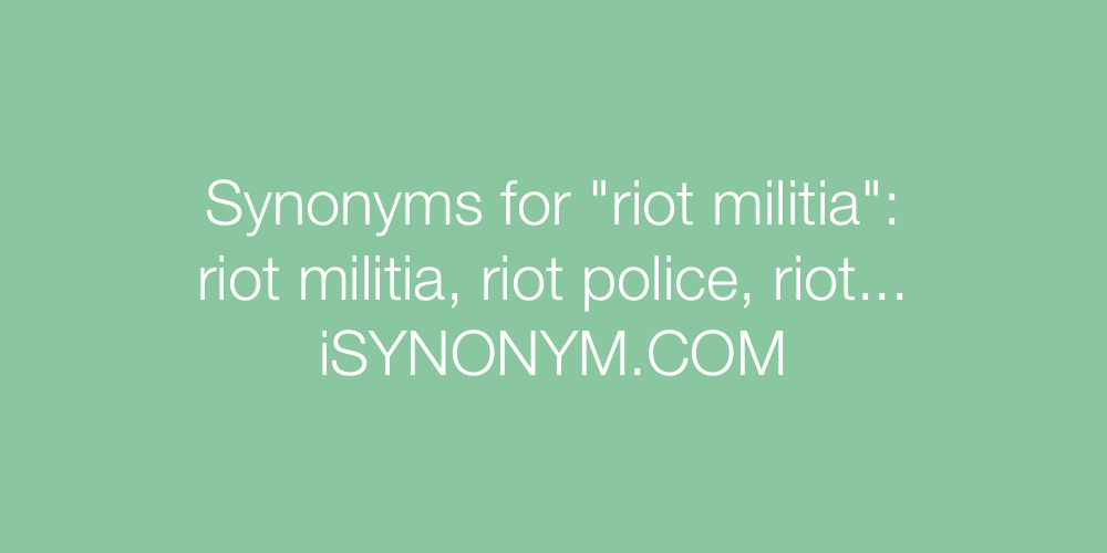 Synonyms riot militia