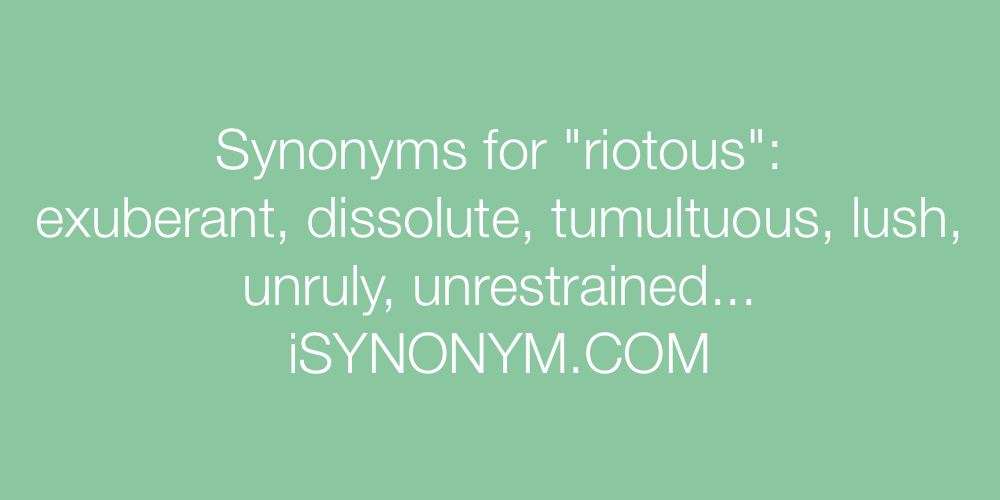 Synonyms riotous