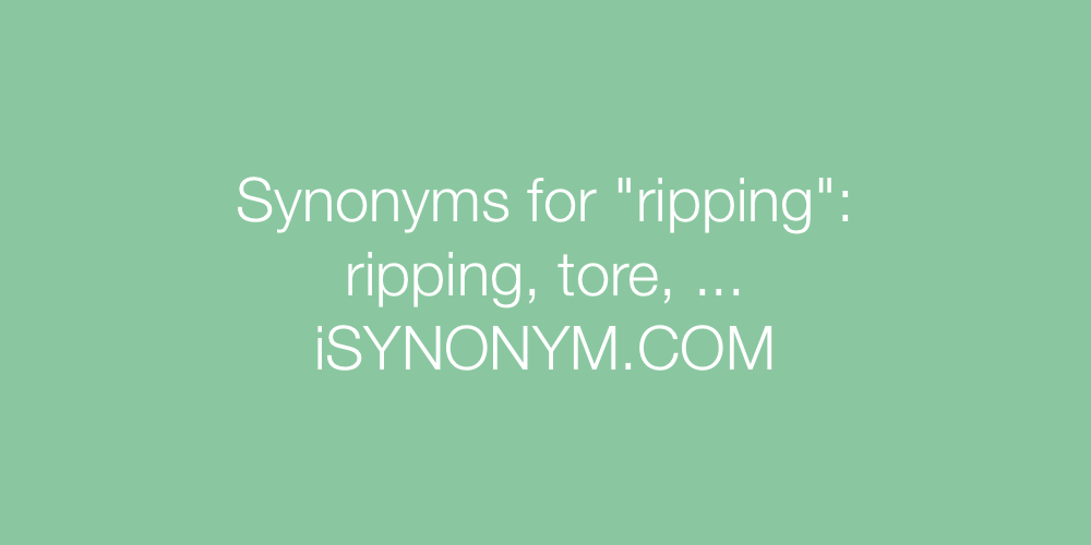 Synonyms ripping