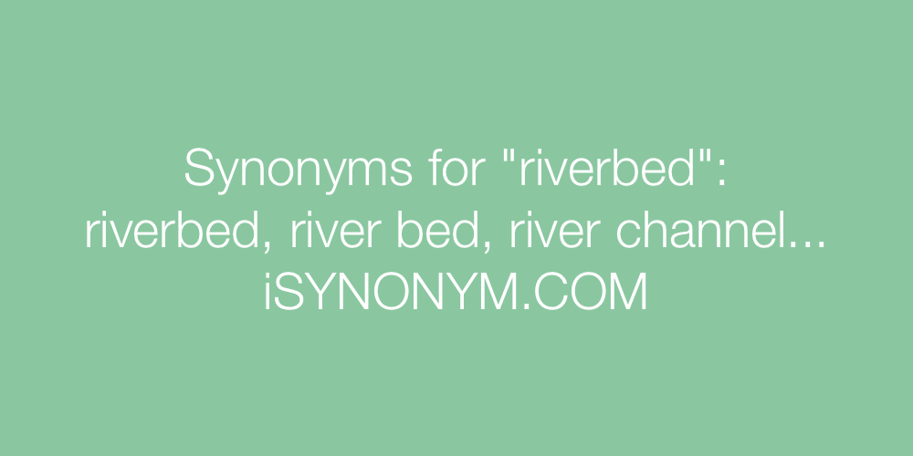 Synonyms riverbed