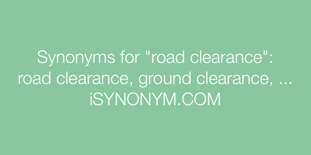 Synonyms road clearance
