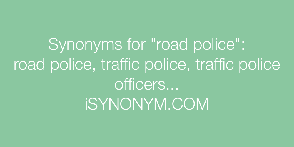 Synonyms road police