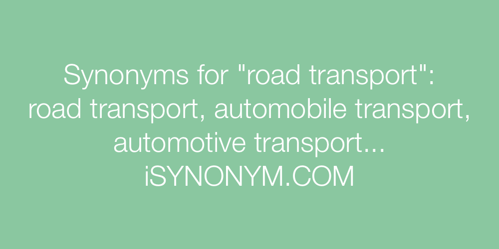 Synonyms road transport