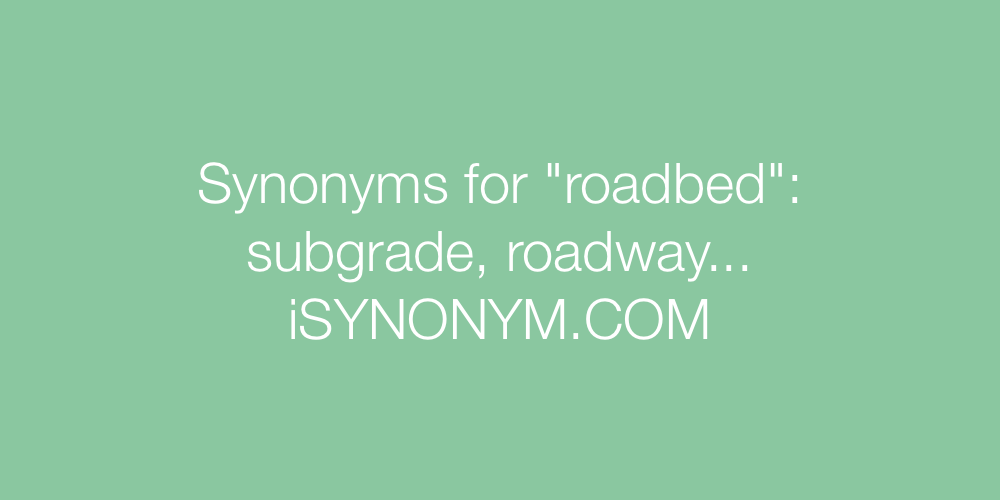 Synonyms roadbed