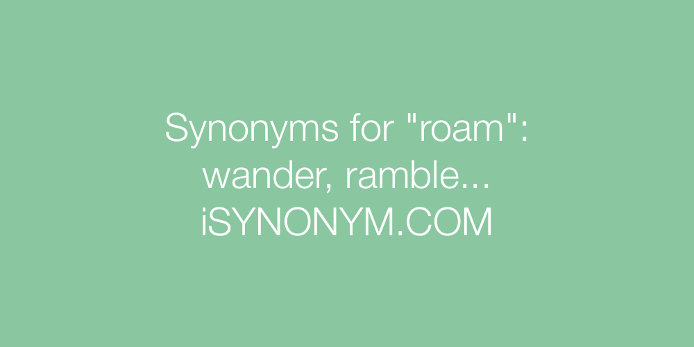 Synonyms roam