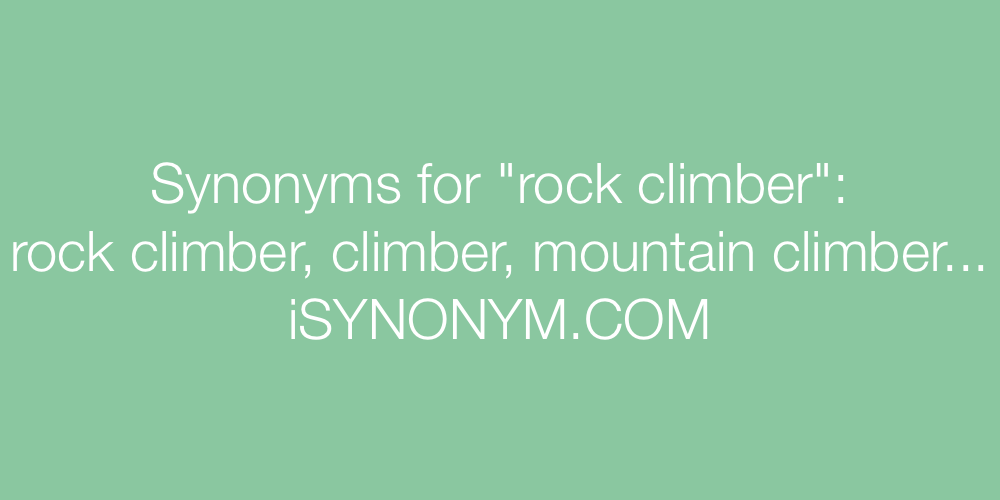 Synonyms rock climber