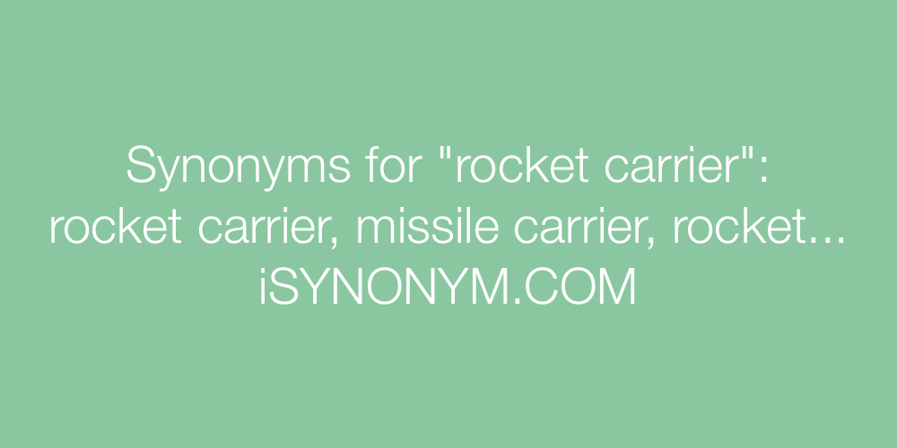 Synonyms rocket carrier