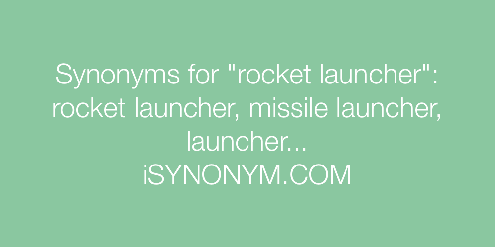 Synonyms rocket launcher