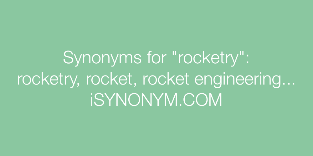 Synonyms rocketry