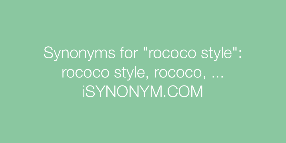 Synonyms rococo style