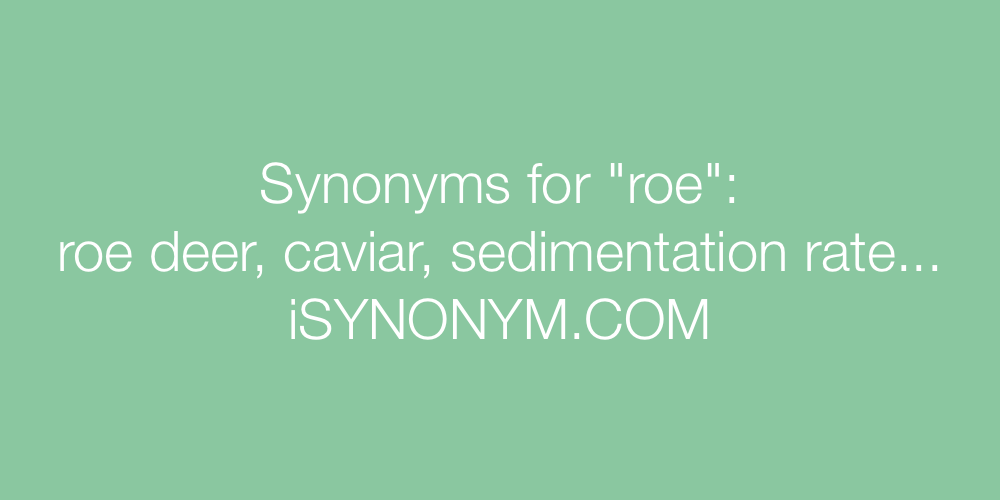 Synonyms roe