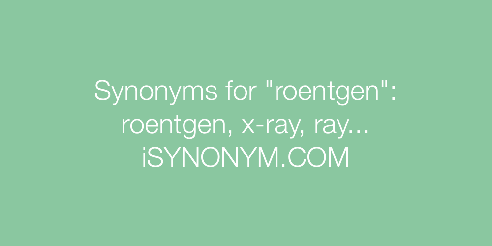 Synonyms roentgen