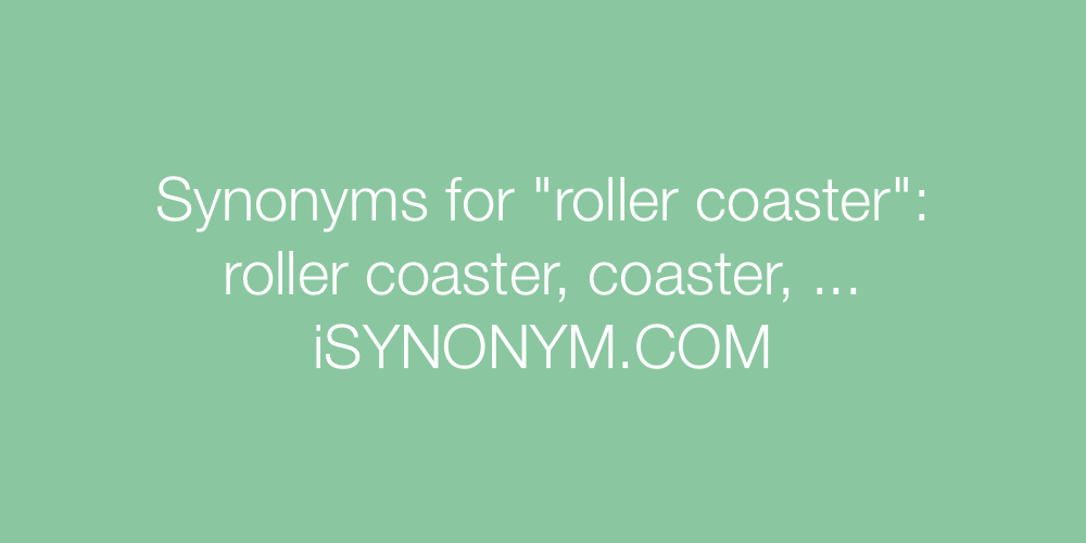 Synonyms roller coaster