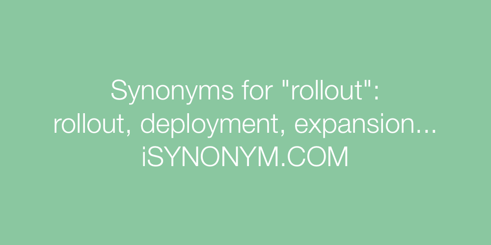 Synonyms rollout