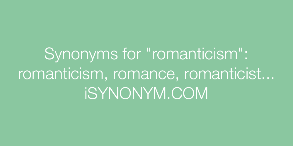 Synonyms romanticism