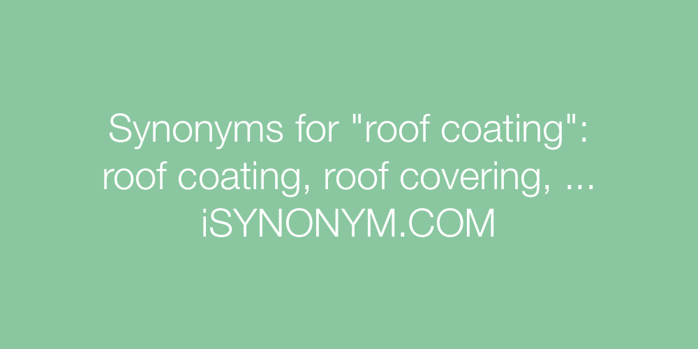 Synonyms roof coating