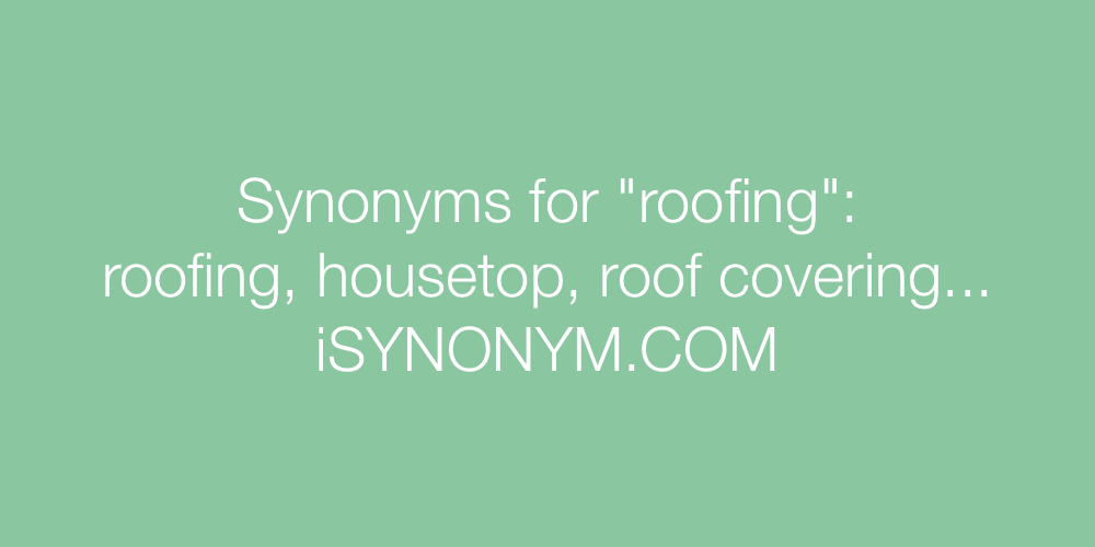Synonyms roofing