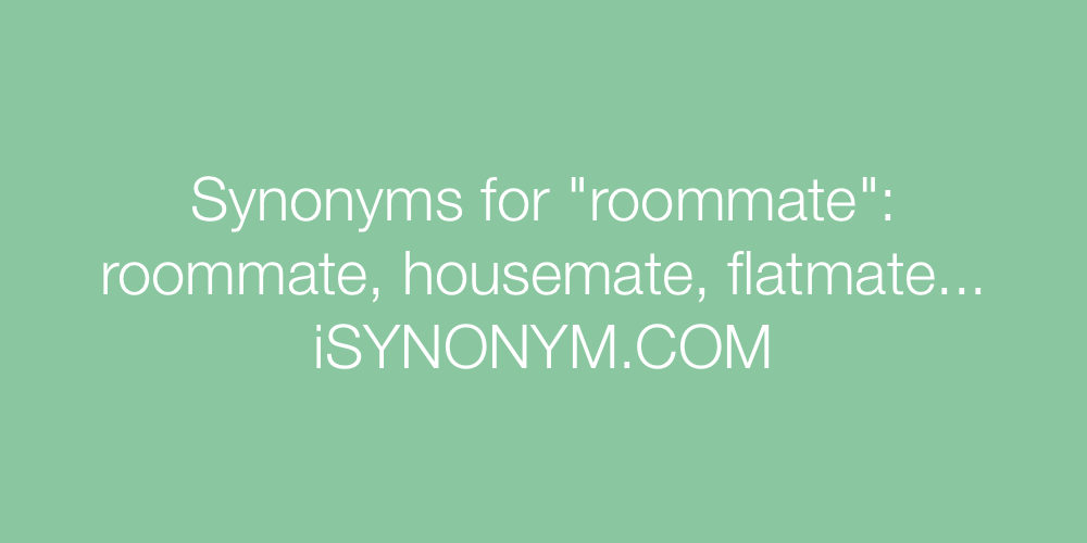 Synonyms roommate