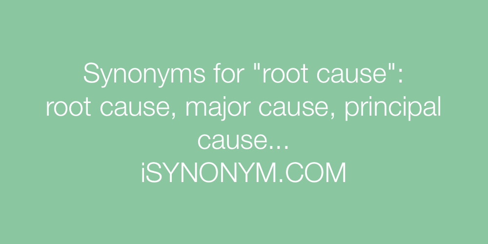 Synonyms root cause