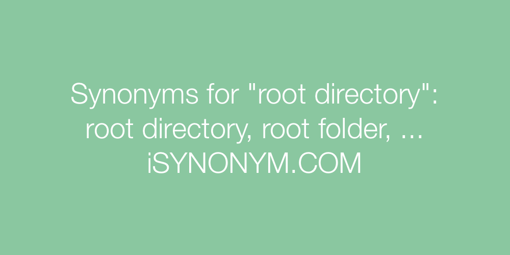 Synonyms root directory