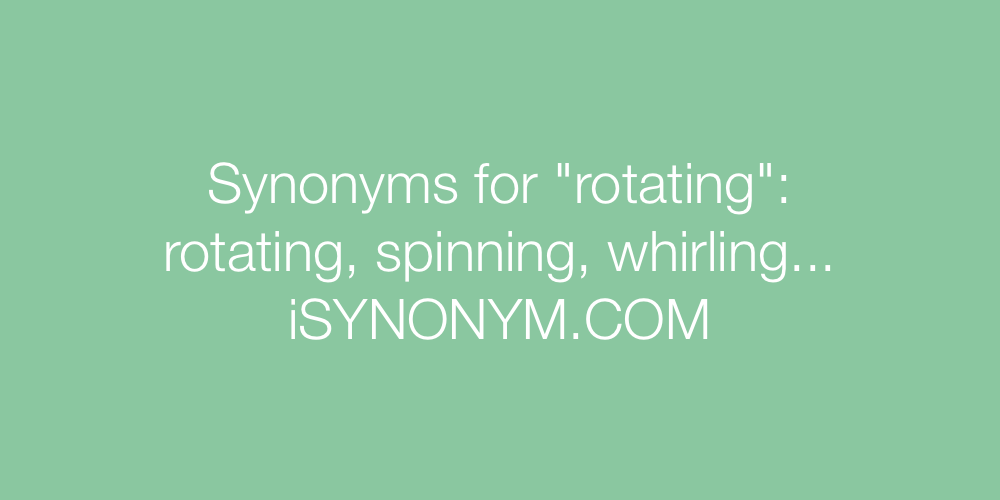 Synonyms rotating