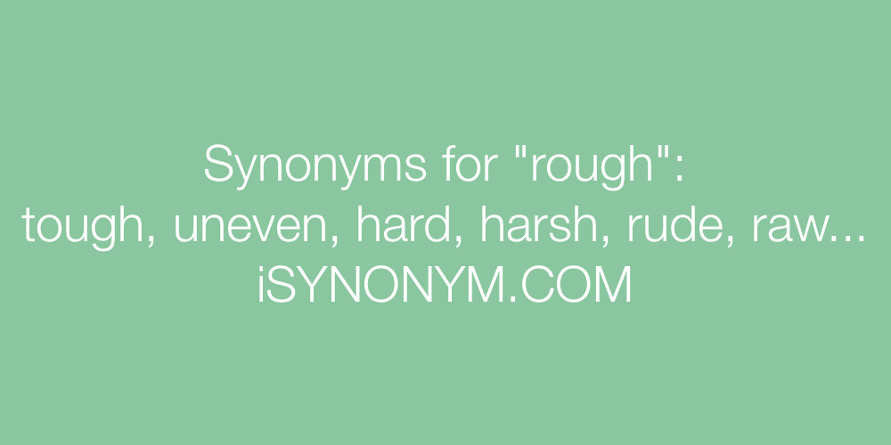 Synonyms rough