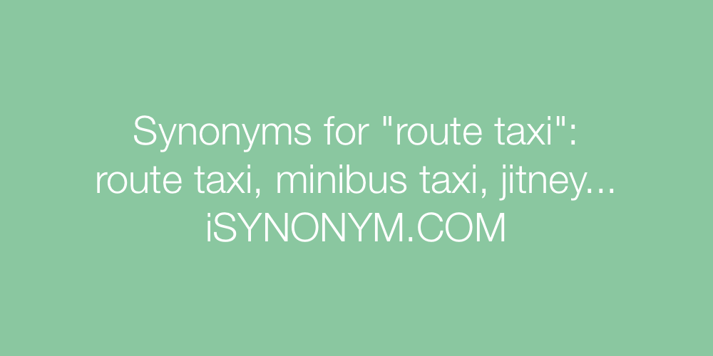 Synonyms route taxi