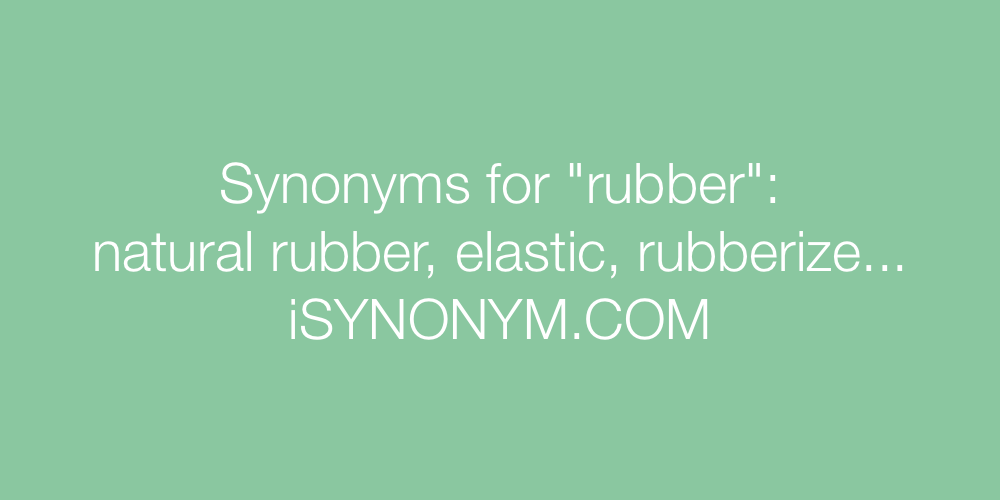 Synonyms rubber