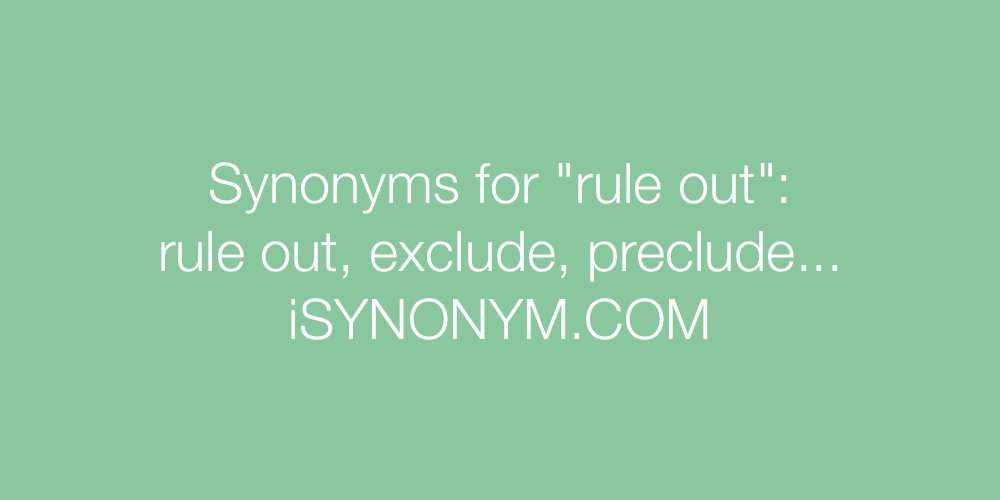 Synonyms rule out