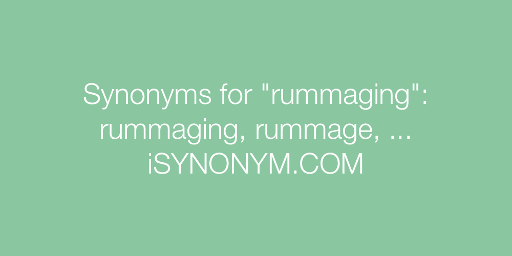 Synonyms rummaging